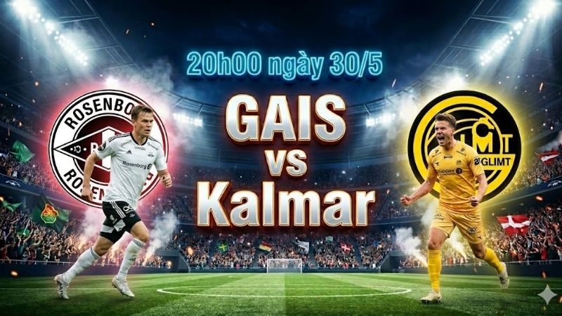 Phong Độ Và Lịch Sử Đối Đầu Giữa GAIS Và Kalmar